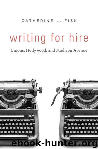 Writing for Hire by Catherine L. Fisk