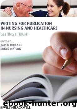 Writing for Publication in Nursing and Healthcare by Holland Karen Watson Roger & Roger Watson