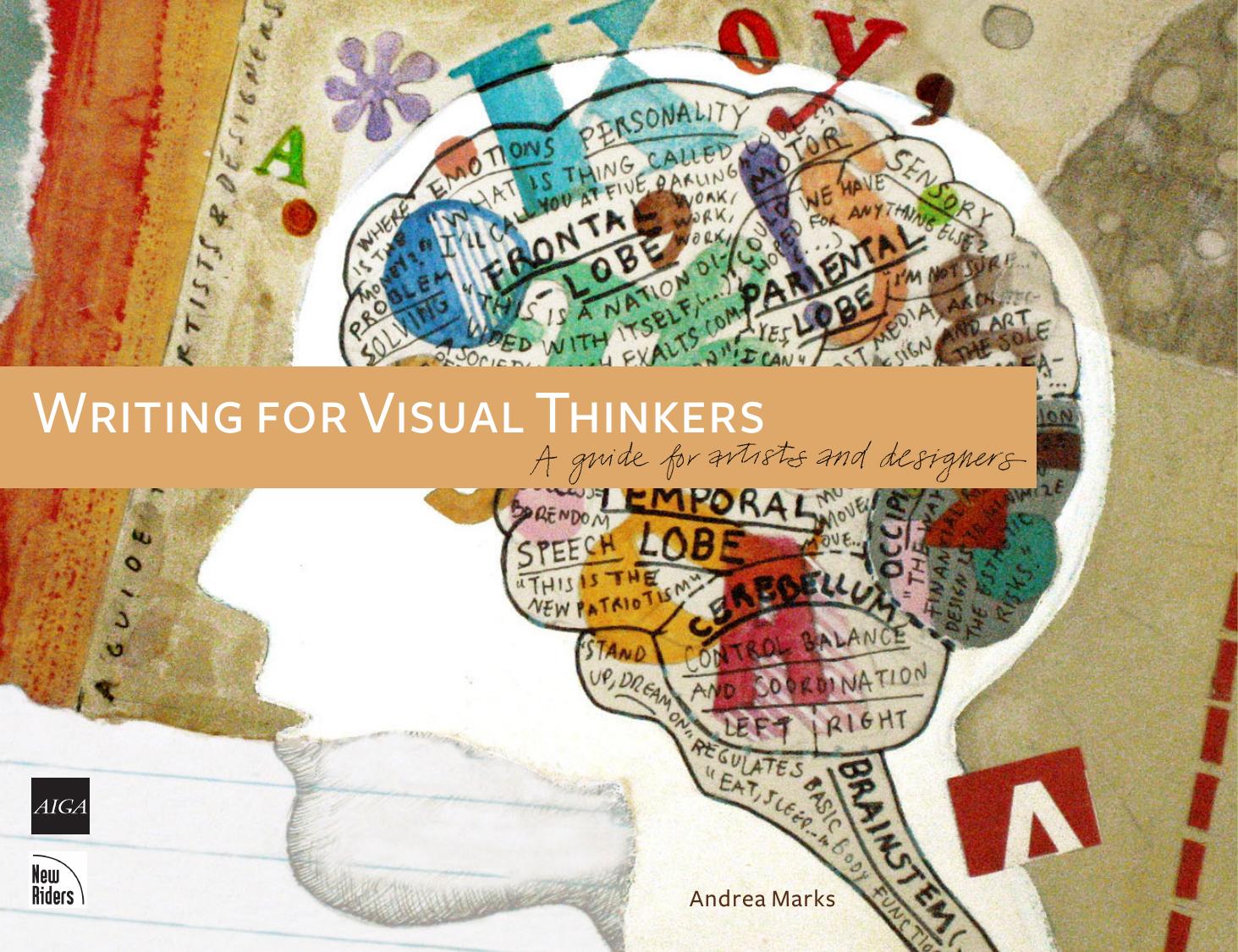 Writing for Visual Thinkers: A Guide for Artists and Designers by Andrea Marks
