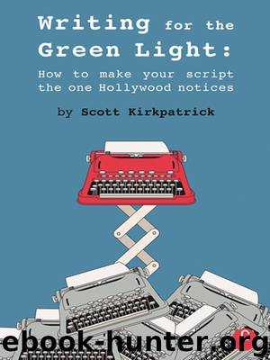 Writing for the Green Light by Scott Kirkpatrick