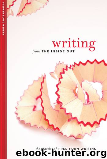 Writing from the Inside Out by Stephen Lloyd Webber