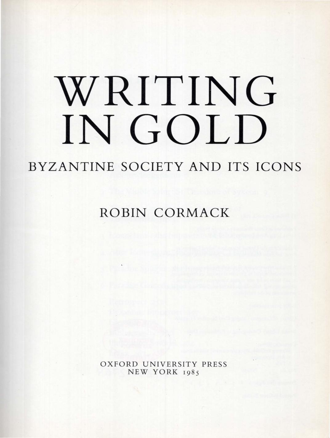 Writing in gold. Byzantine society and its icons by Robin Cormack