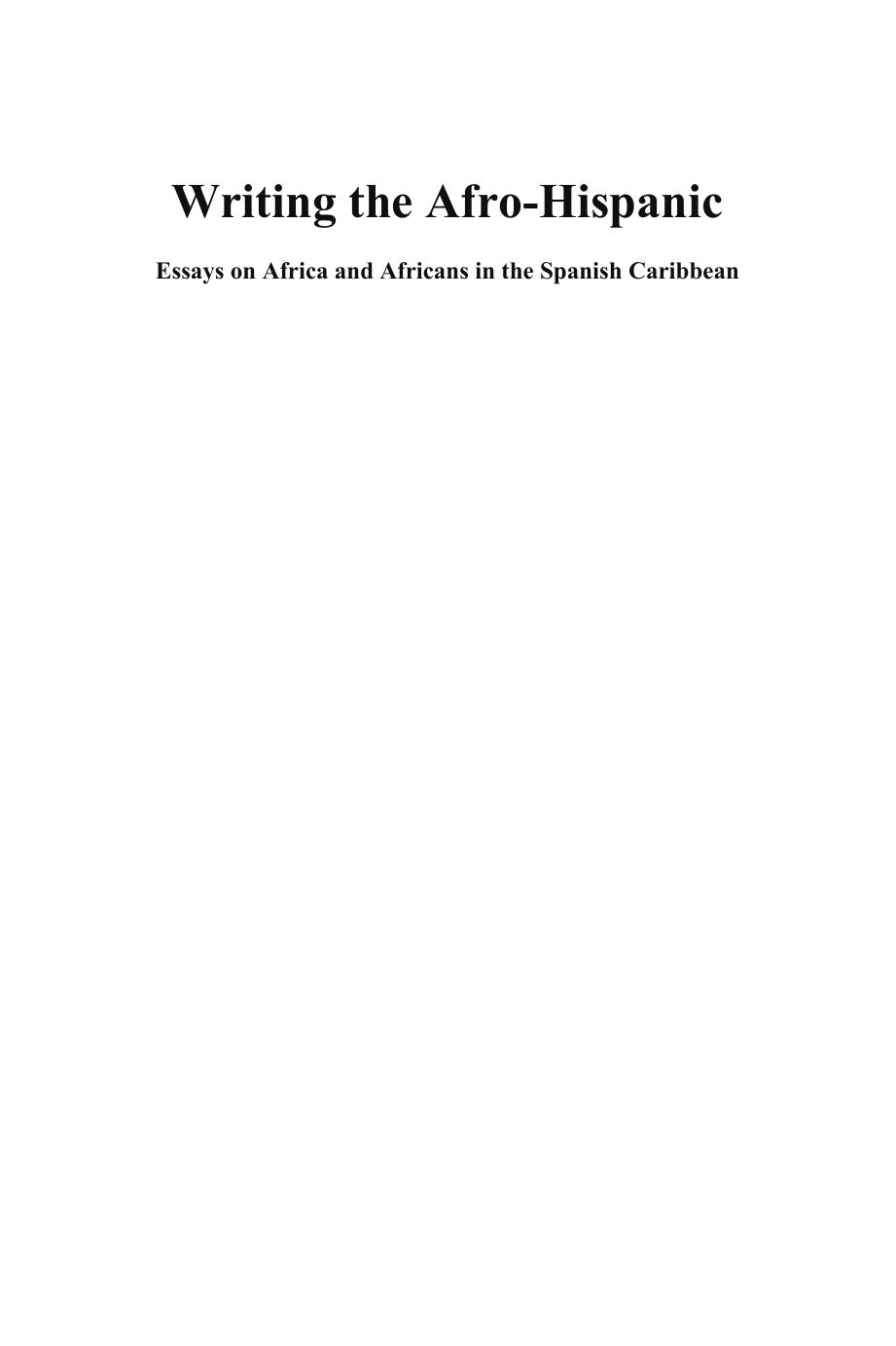 Writing the Afro-Hispanic : Essays on Africa and Africans in the Spanish Caribbean by Conrad James