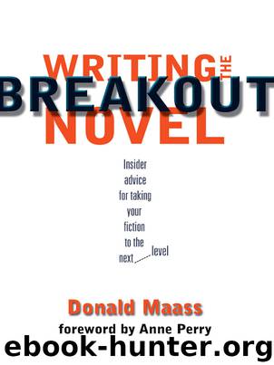 Writing the Breakout Novel by Donald Maass
