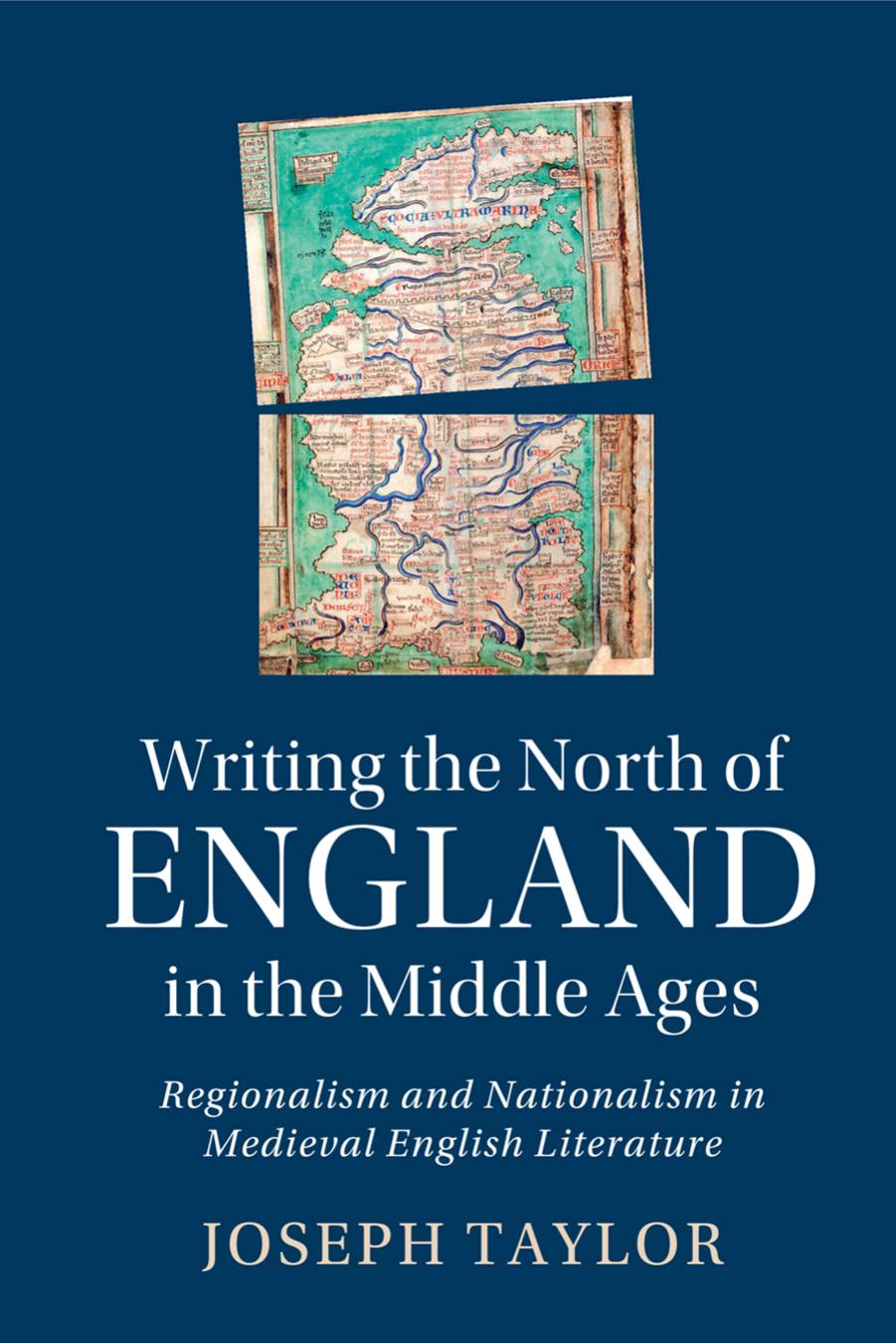 Writing the North of England in the Middle Ages by Joseph Taylor