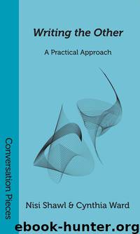 Writing the Other by Nisi Shawl & Cynthia Ward