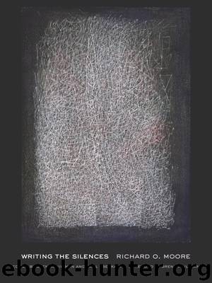 Writing the Silences by Ebenkamp Paul Hillman Brenda Moore Richard O