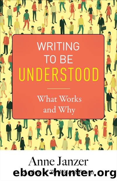 Writing to Be Understood: What Works and Why by Anne Janzer