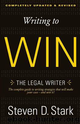 Writing to Win: The Legal Writer by Steven D. Stark