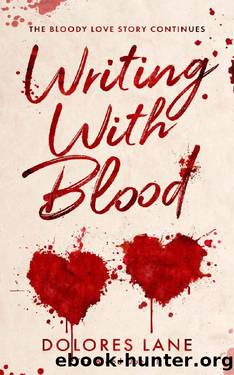 Writing with Blood (The Blood Duet Book 2) by Dolores Lane