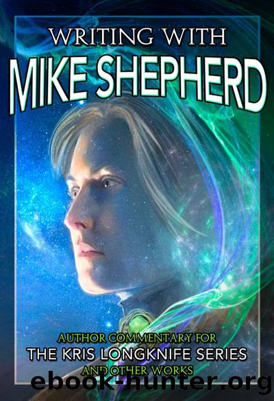 Writing with Mike Shepherd by Mike Shepherd