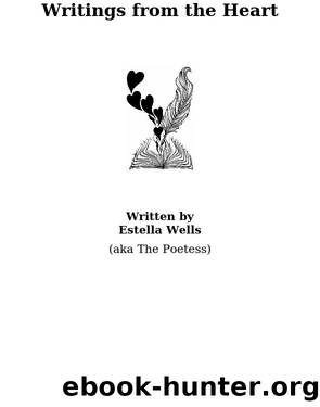 Writings From The Heart by Estella Wells