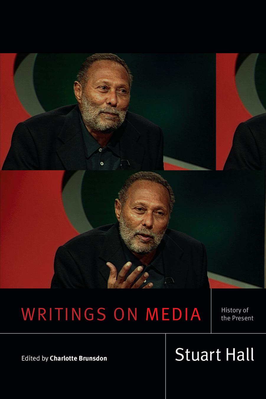 Writings on Media: History of the Present by Stuart Hall