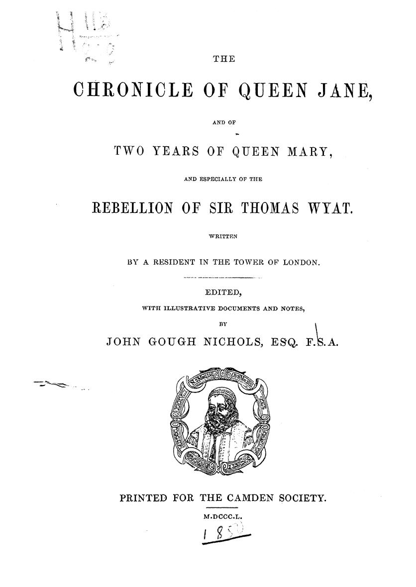 Written BY A Resident IN THE Tower OF London - The chronicle of queen jane and of two years of queen mary by 1850