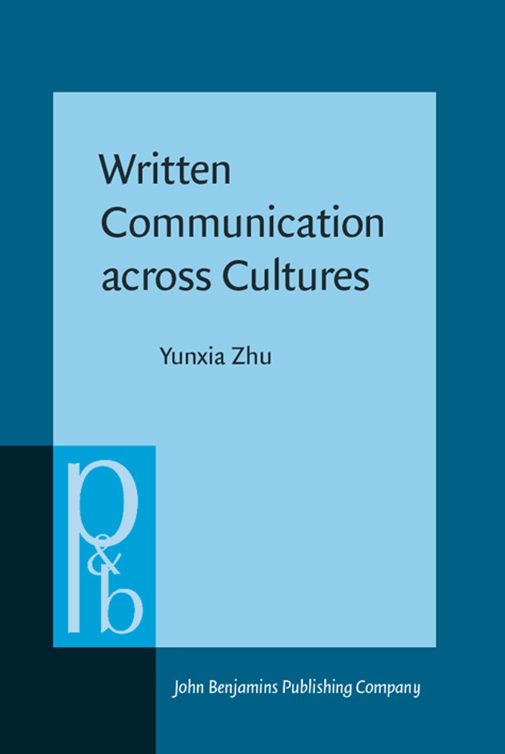 Written Communication Across Cultures: A Sociocognitive Perspective on Business Genres by Yunxia Zhu