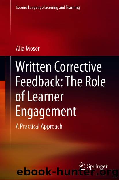 Written Corrective Feedback: The Role of Learner Engagement by Alia Moser