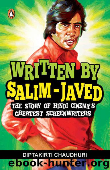 Written by Salim-Javed: The Story of Hindi Cinema’s Greatest Screenwriters by Diptakirti Chaudhuri