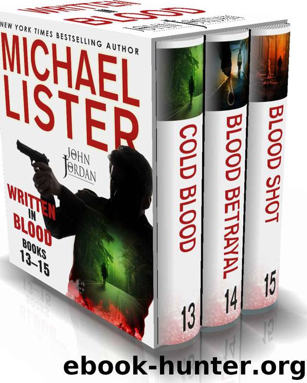 Written in Blood Volume 5: Cold Blood, Blood Betrayal, Blood Shot (John Jordan Mysteries Collections) by Michael Lister