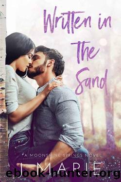 Written in the Sand (A Moonshine Springs Novel) by J Marie