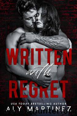 Written with Regret (The Regret Duet Book 1) by Aly Martinez