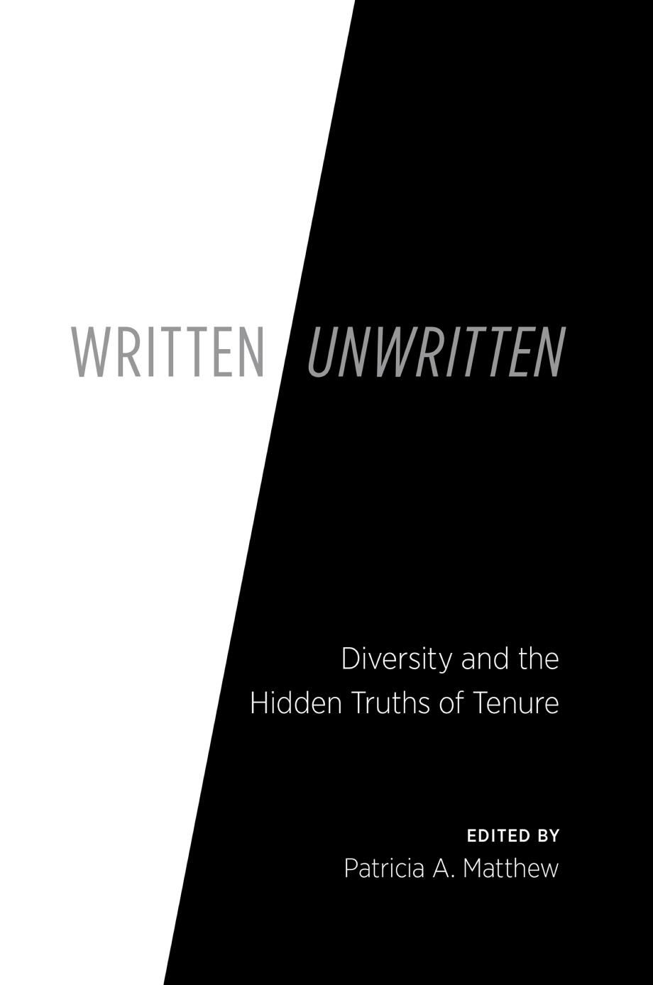 Written/Unwritten: Diversity and the Hidden Truths of Tenure by Unknow