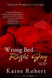 Wrong Bed, Right Guy by Katee Robert