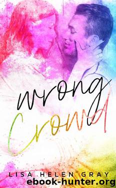 Wrong Crowd (Kingsley Academy Book 1) by Lisa Helen Gray