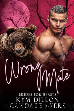 Wrong Mate (Brides for Beasts: Bears Book 4) by Candace Ayers & Kym Dillon