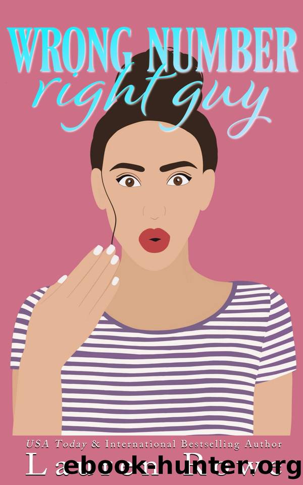 Wrong Number, Right Guy by Lauren Rowe