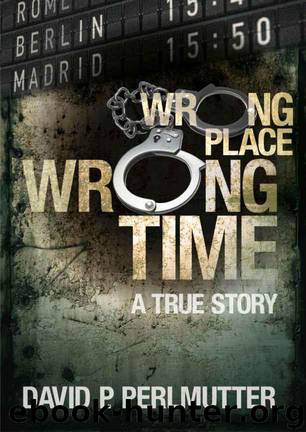 Wrong Place Wrong Time by Perlmutter David P