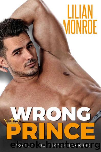 Wrong Prince: An Accidental Pregnancy Romance (Royally Unexpected Book 6) by Lilian Monroe
