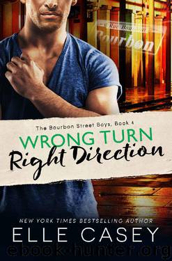 Wrong Turn, Right Direction (The Bourbon Street Boys Book 4) by Elle Casey