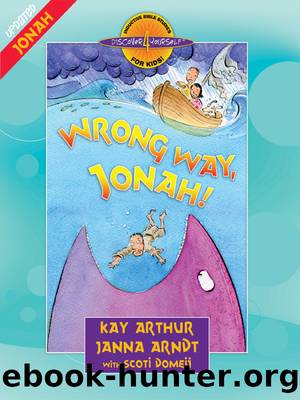 Wrong Way, Jonah! by Kay Arthur
