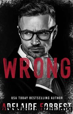 Wrong: A Dark Age Gap Romance (Black Heart Romance presents Heaven & Hell Book 1) by Adelaide Forrest