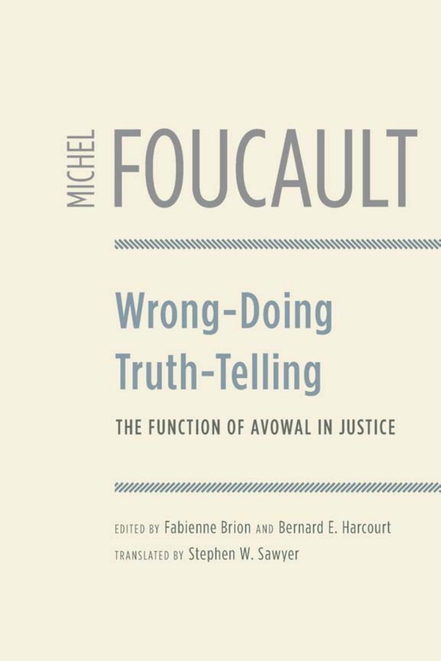 Wrong-Doing, Truth-Telling by Michel Foucault Fabienne Brion Bernard E. Harcourt