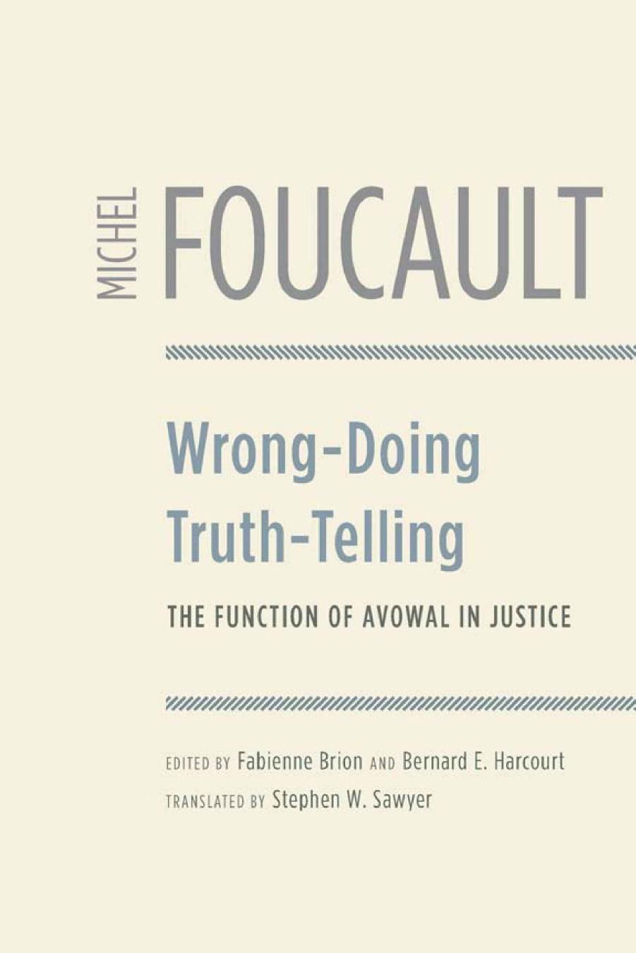 Wrong-Doing, Truth-Telling by Michel Foucault