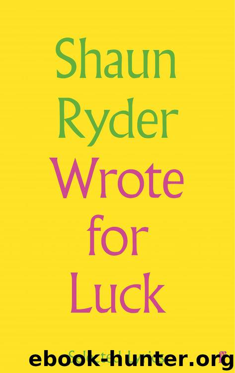 Wrote For Luck by Shaun Ryder