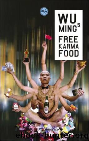 Wu Ming - 2006 - Free Karma Food by Wu Ming