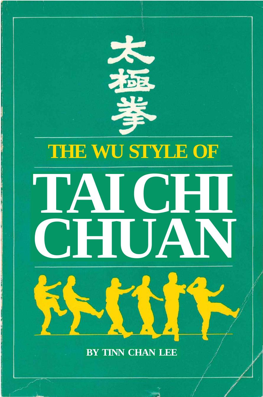 Wu Style Of Tai Chi Chuan - Tinn Chan Lee by Tinn Chan Lee