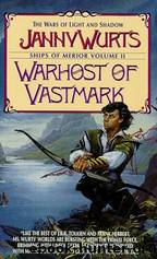 Wurts, Janny - Wars of Light and Shadow 03 - Warhost of Vastmark by Wurts Janny