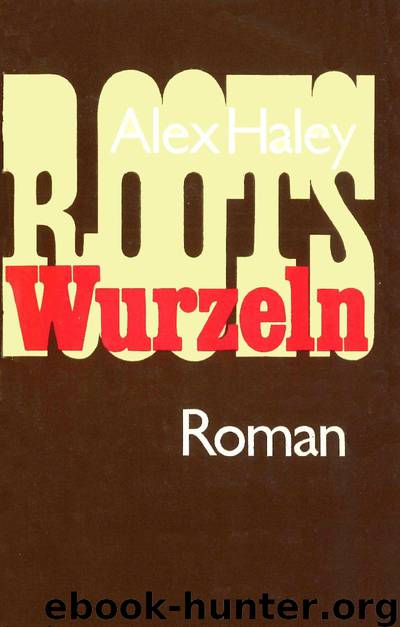 Wurzeln by Alex Haley