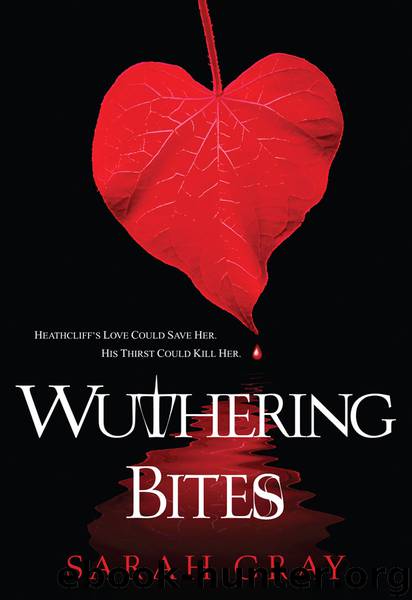 Wuthering Bites (2010) by Gray Sarah