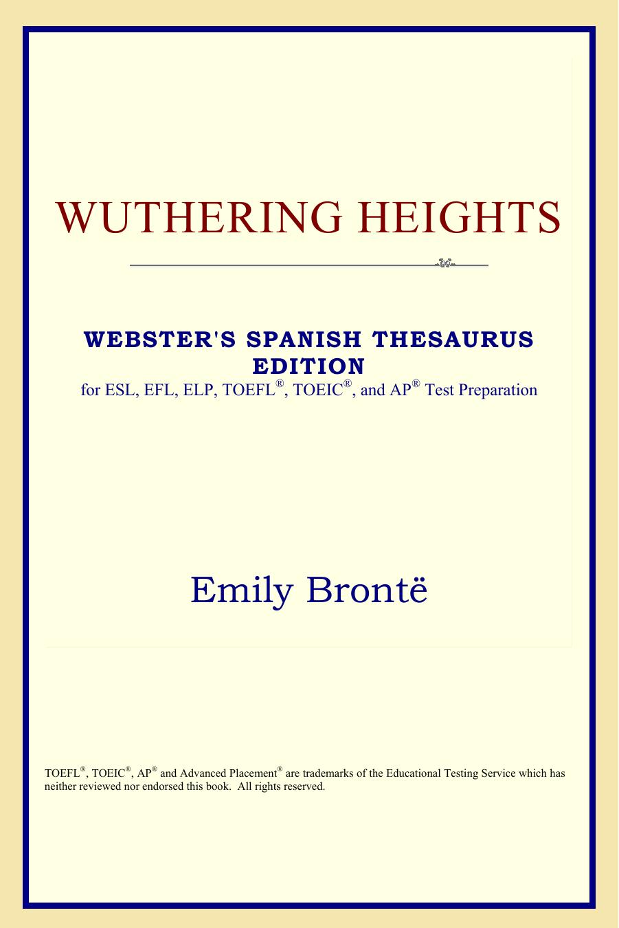 Wuthering Heights (Webster's Spanish Thesaurus Edition) by Emily Brontë