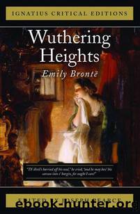Wuthering Heights: Ignatius Critical Editions by Bronte Emily