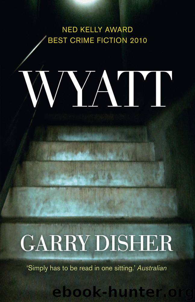 Wyatt (2010) by Garry Disher