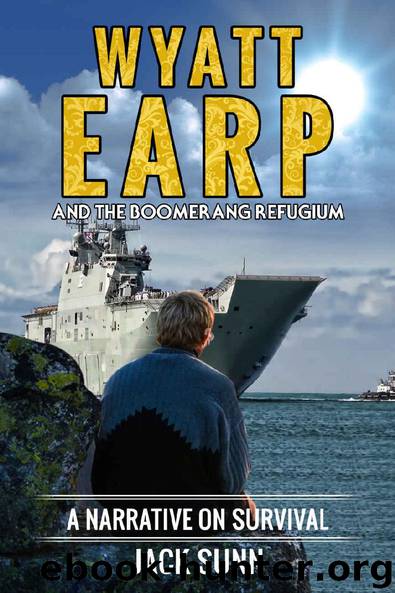Wyatt Earp: and the Boomerang Refugium by Jack Sunn
