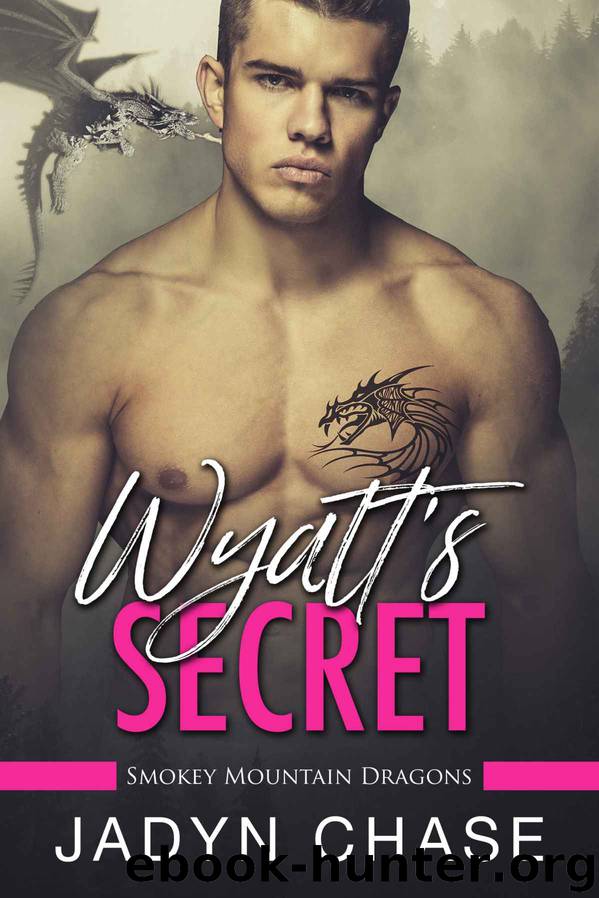 Wyatt’s Secret: Smokey Mountain Dragons by Chase Jadyn