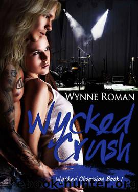 Wycked Crush (Wycked Obsession Book 1) by Wynne Roman