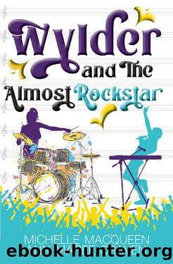 Wylder and the Almost Rockstar (Reluctant Rockstars Book 2) by Michelle MacQueen & Ann Maree Craven