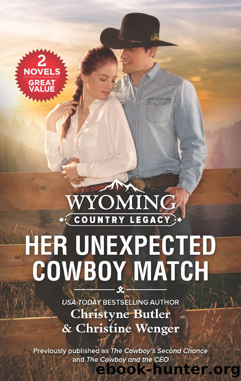Wyoming Country Legacy--Her Unexpected Cowboy Match by Christyne Butler